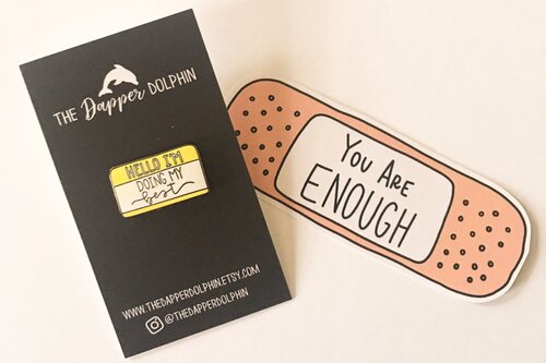 The Dapper Dolphin black-owned Etsy shop yellow pin and peach you are enough sticker